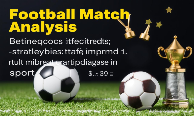 最新足球賽事分析：如何提高體育賠率的獲勝機會？